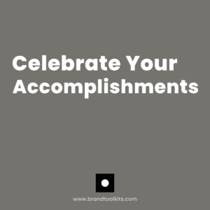 Celebrate Your Accomplishments