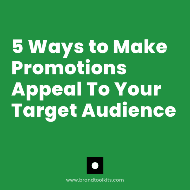 5 Ways to Make Promotions Appeal to your Target Audience