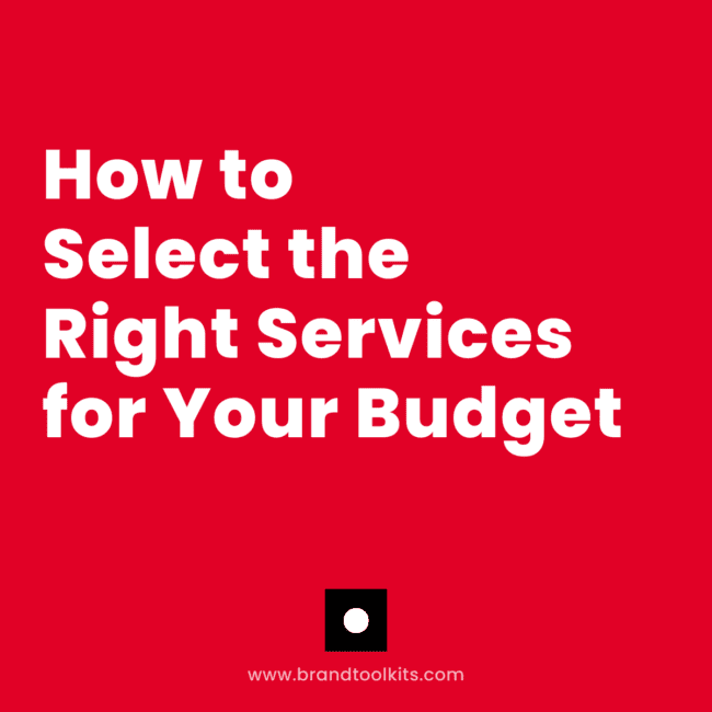 How to Select the Right Services for Your Budget