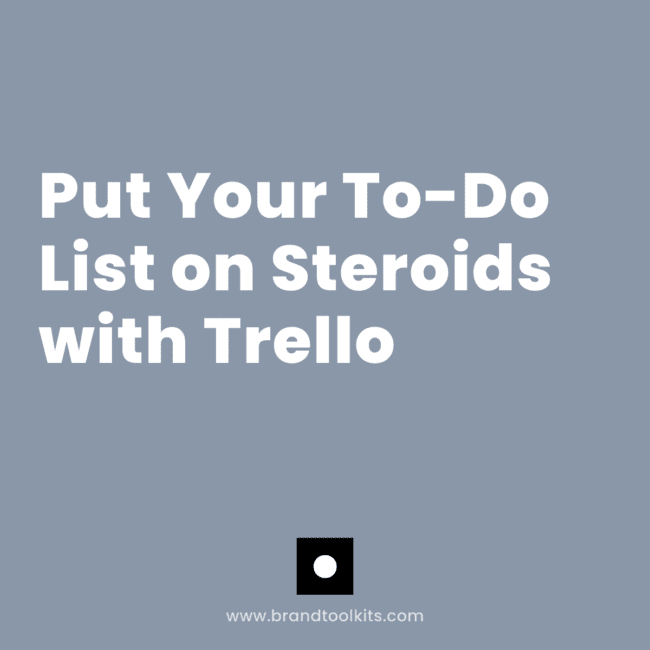 Put Your TO-DO List on Steroids with Trello