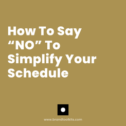 How To Say NO To Simplify Your Schedule
